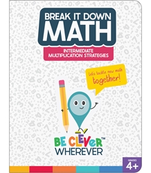 Break It Down Intermediate Multiplication Strategies Resource Book Gr 4+ 