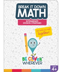 Break It Down Intermediate Division Strategies Resource Book Gr 4+ 